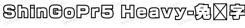 ShinGoPr5 Heavy字体转换